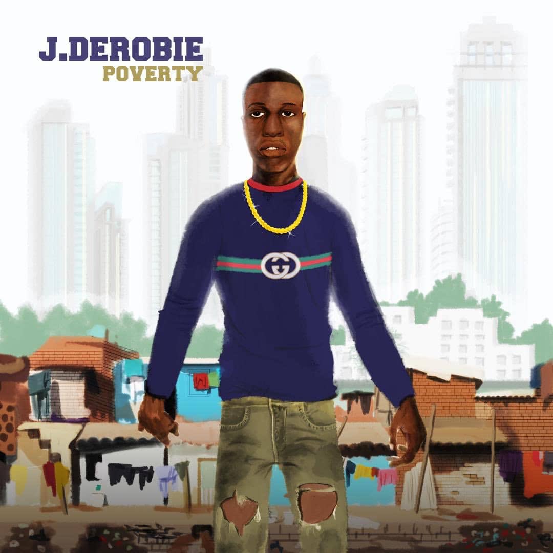J Derobie - Poverty