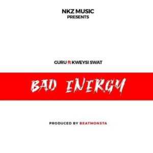 Guru releases bad energy featuring Kweysi Swat.