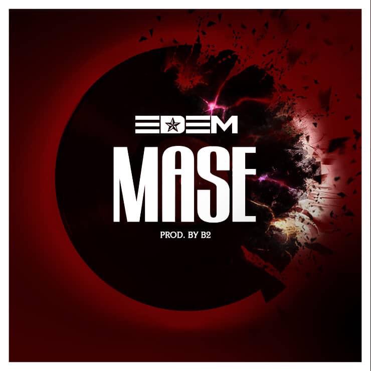 New Audio: Edem - Mase