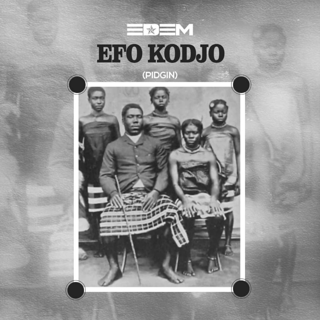 Edem – Efo Kodjo (Prod by Shottoh Blinqx) Part 2 (English)
