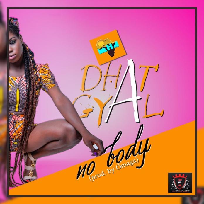 Dhat Gyal releases her first single of 2019 titled No Body.