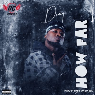 Donzy Chaka is out with a new rap song titled How Far.