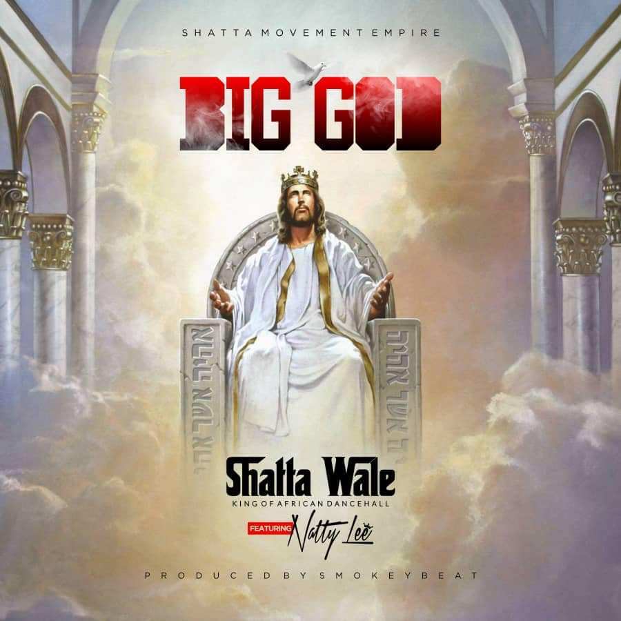 Shatta Wale features Natty Lee on another tune titled Big God. 