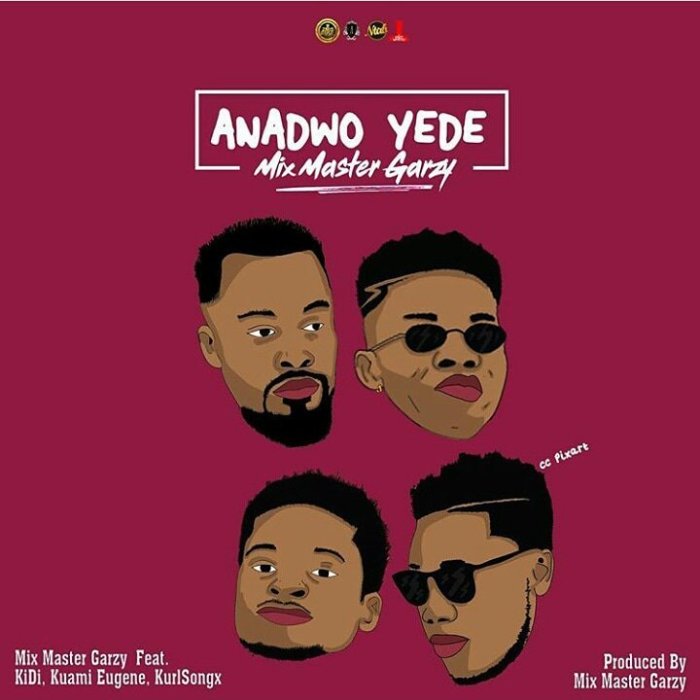 Mix Master Garzy teams up with Kidi, Kuami Eugene and Kurl Songx on one song titled Anadwo Yɛ Dɛ.